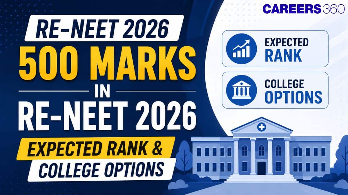 500 Marks in Re NEET 2026: Expected Rank & Available Colleges Options